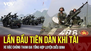 Dàn khí tài, xe đặc chủng lần đầu tiên tham gia tổng hợp luyện diễu binh ngày 17/7/2025