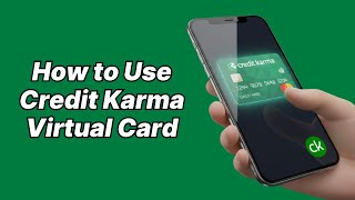How to Use Your Credit Karma Virtual Card