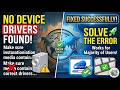 CMD Trick to Fix “No Device Drivers Were Found” Error