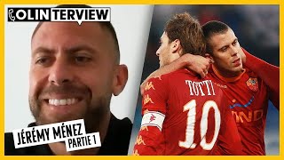 Jérémy Ménez se confie comme jamais sur son refus à United, la Roma et Totti | Colinterview