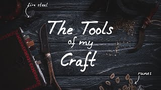 The Tools of my Witchcraft Practice