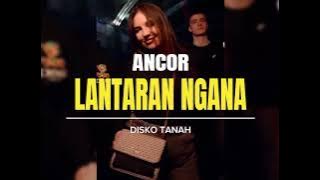 Download lagu ANCOR LANTARAN NGANA š„_ DISKO TANAH _ ARMANDO AMANGA _ REMIX 2025