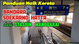 Guide on How to Take the Soekarno Hatta Airport Train from Manggarai Station, the Largest Station