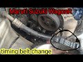 Maruti Suzuki wagon r timing belt change##Maruti Suzuki wagon r timing location##timing belt number#