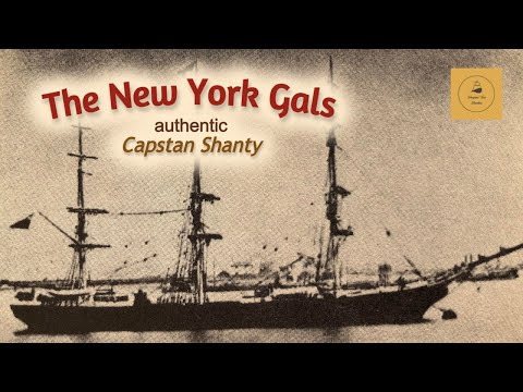 The New York Gals - Capstan Shanty