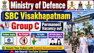 Ministry of Defence SBC Visakhapatnam Group C Recruitment Out|SBC Visakhapatnam Group C Online Apply