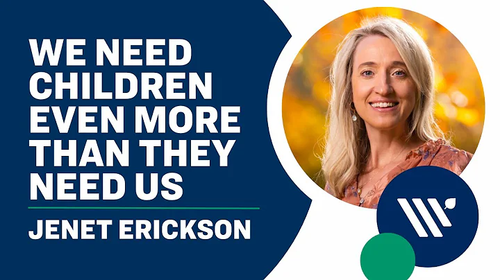 We Need Children Even More Than They Need Us - Jen...