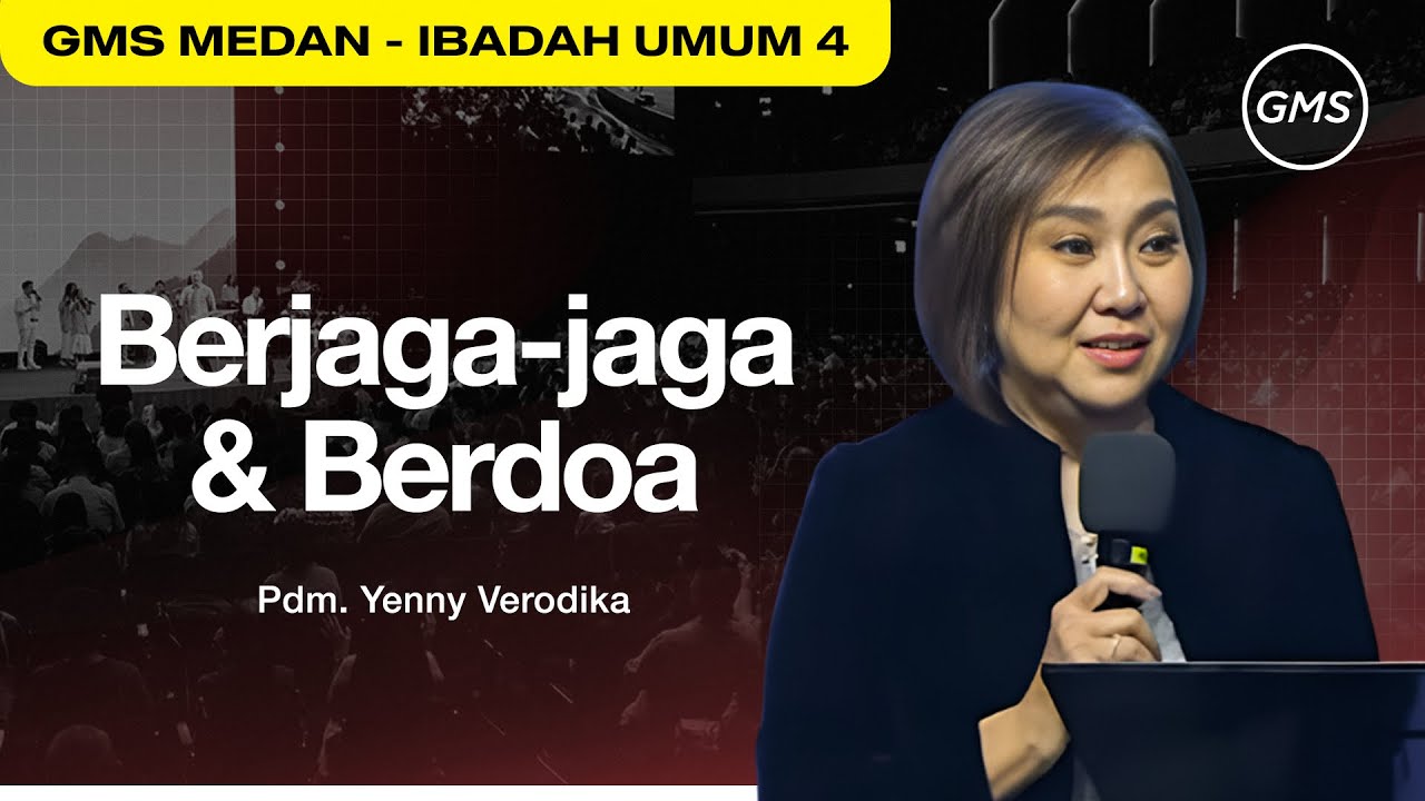 Berjaga-jaga & Berdoa | Pdm. Yenny Verodika - GMS Sumatera