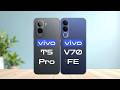 Vivo T5 Pro 5G vs Vivo V70 FE 5G – Best Budget 5G Phone? 🤔