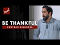 Expressing gratitude  khutbah reminders  nouman ali khan