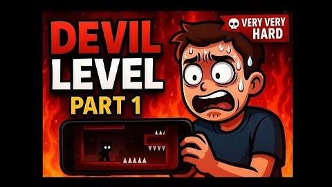 Level devil part 1 very very hard this is the most stressful game I ever played but u rhavingfunofme