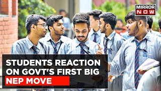 Govt's First Big NEP Move: Students On Flexibility Over Rigid Streams & Big Board Decision |Top News