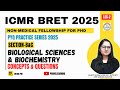 ICMR BRET 2025 Question Practice Series | Lec-2 | BIOLOGICAL SCIENCES & BIOCHEMISTRY | Section B&C