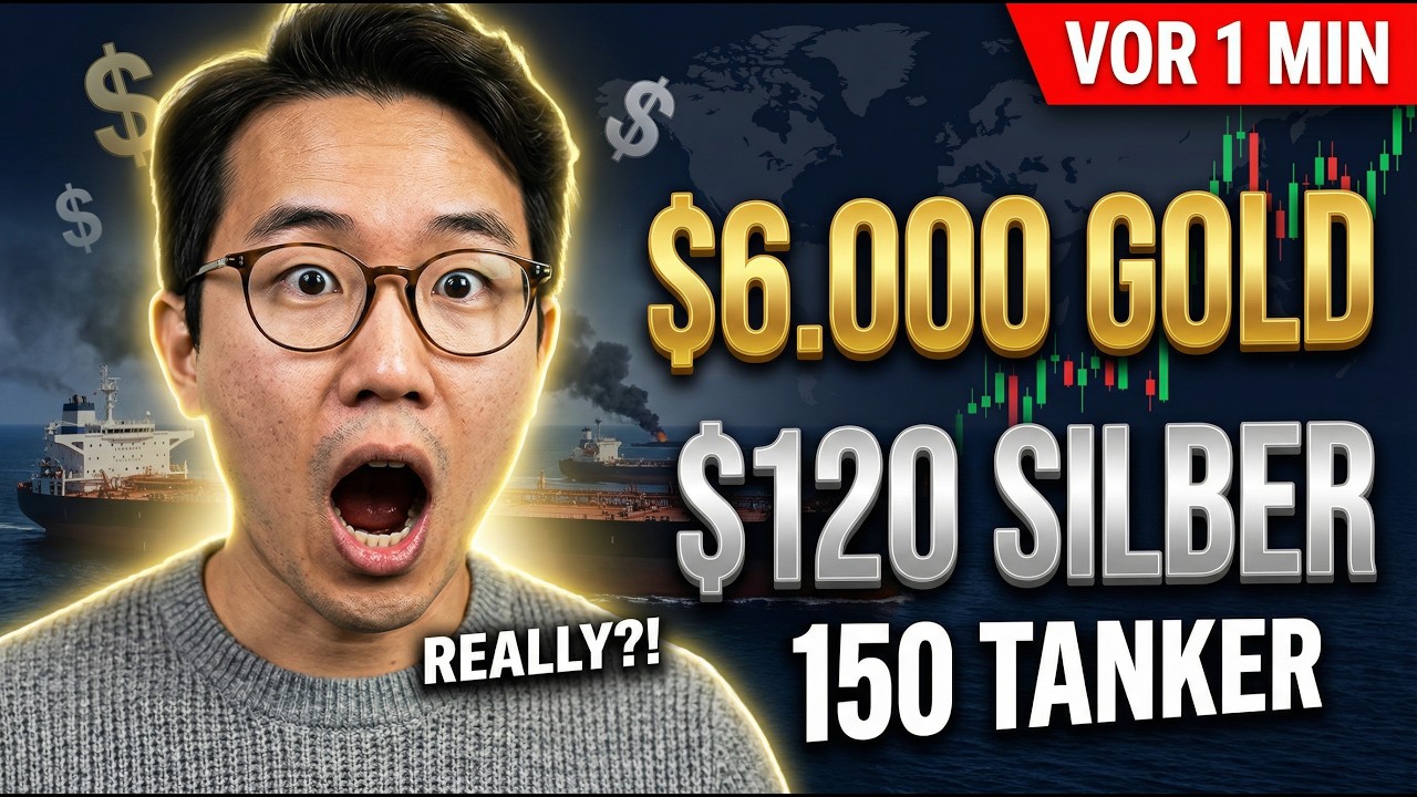 VOR 1 MIN: Gold $6.000, Silber $120, 150 Tanker — Krieg beschleunigt alles