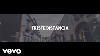 Melodico - Triste Distancia (Video Lyric) chords