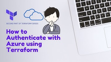 How to Authenticate with Azure cloud using Terraform