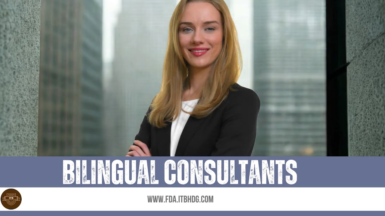Need for Bilingual FDA Consultants