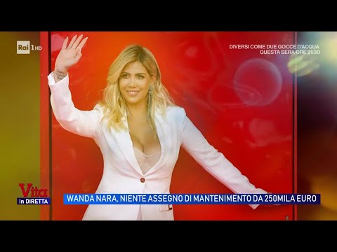 Video Wanda Nara, niente assegno di mantenimento di 250mila euro - Vita in diretta 04/06/2026