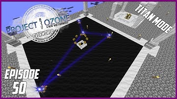 Modded Minecraft Project Ozone 3 Titan Mode Overworld EP 50 All the Attuning