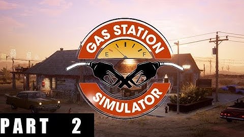 GAS  STATION SIMULATOR Gameplay Walkthrough Part 2 FULL GAME [1080p 60FPS CZ/TIT ] - No Commentary
