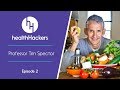 Get To Know Your Microbiome - Prof Tim Spector, Ep 2