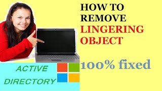 Famous lingering objects | how to remove lingering objects in active directory Net Worth