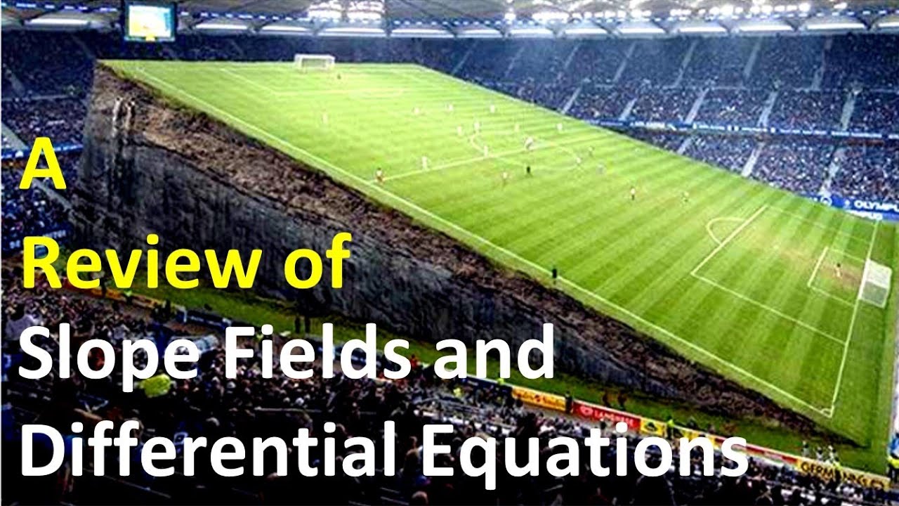 9.9D* - Slope Fields and Differential Equations Review [AP Calculus ...