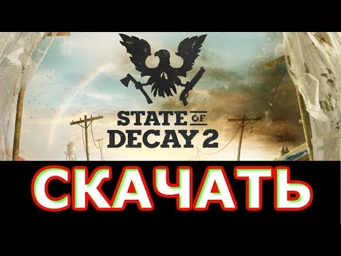 SCARICA STATE OF DECAY ITA