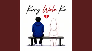 Kung Wala Ka