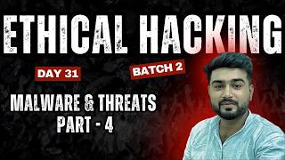 ETHICAL HACKING 13 - Batch 02 | Day 31 – Malware &amp; threats part 04 |  Shivendra Chauhan