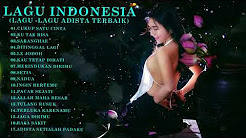 Video Mix - 17 lagu - Adista Terbaik - Grup Musik Terbaik - Musik Resmi - Lagu indonesia Terbaru - lagu pop - Playlist 