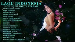 17 lagu - Adista Terbaik - Grup Musik Terbaik - Musik Resmi - Lagu indonesia Terbaru - lagu pop  - Durasi: 1:23:24. 