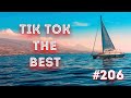 Tik Tok The Best #206 | Лучшие видео Тик Ток | Приколы июнь 2022