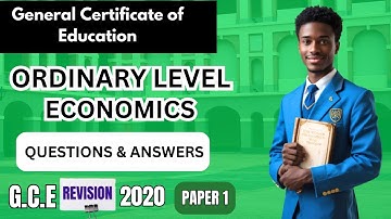 GCE Ordinary Level Economics Paper 1, 2020. Revisions. Questions and Answers. Past Questions.