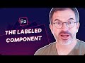 The Labeled Component adds a label to a react-admin field