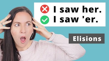 ELISIONS in FAST conversation!