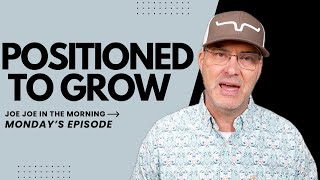 Download Lagu Positioned to Grow: Joe Joe in the Morning  |  Monday Edition MP3