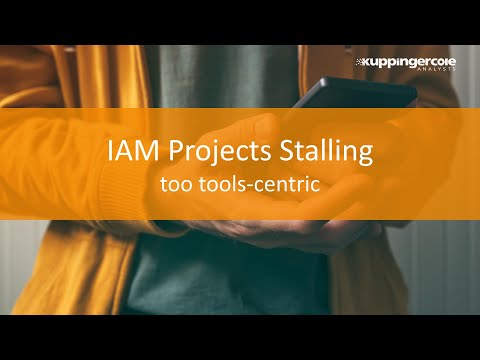IAM Projects Stalling – Too Tools-Centric
