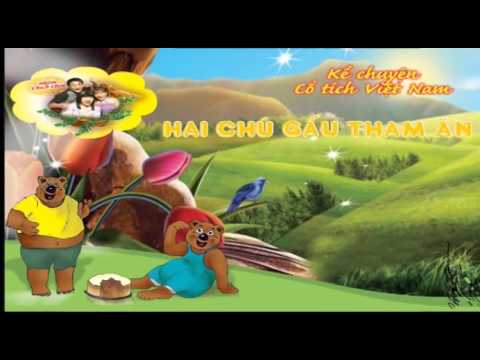 Video Kể chuyện cổ tích Hai chú gấu tham ăn_Truyện kể hay... - youtube