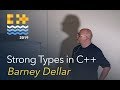 Strong Types in C++ - Barney Dellar [C++ on Sea 2019]