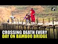 Odisha’s Mayurbhanj villagers cross fragile bamboo bridge to access healthcare, education & markets