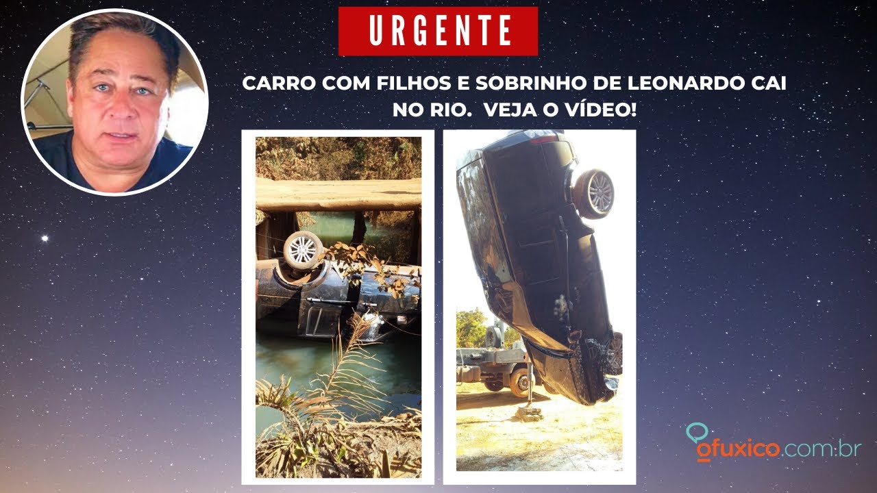 Susto: carro com filhos e sobrinhos de Leonardo cai no rio