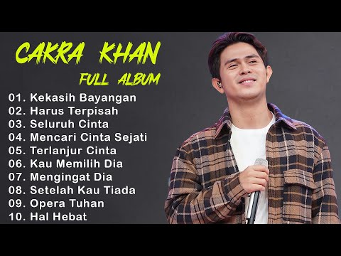 Lagu Lagu Terbaik Cakra Khan || Cakra Khan Full Album Terbaru