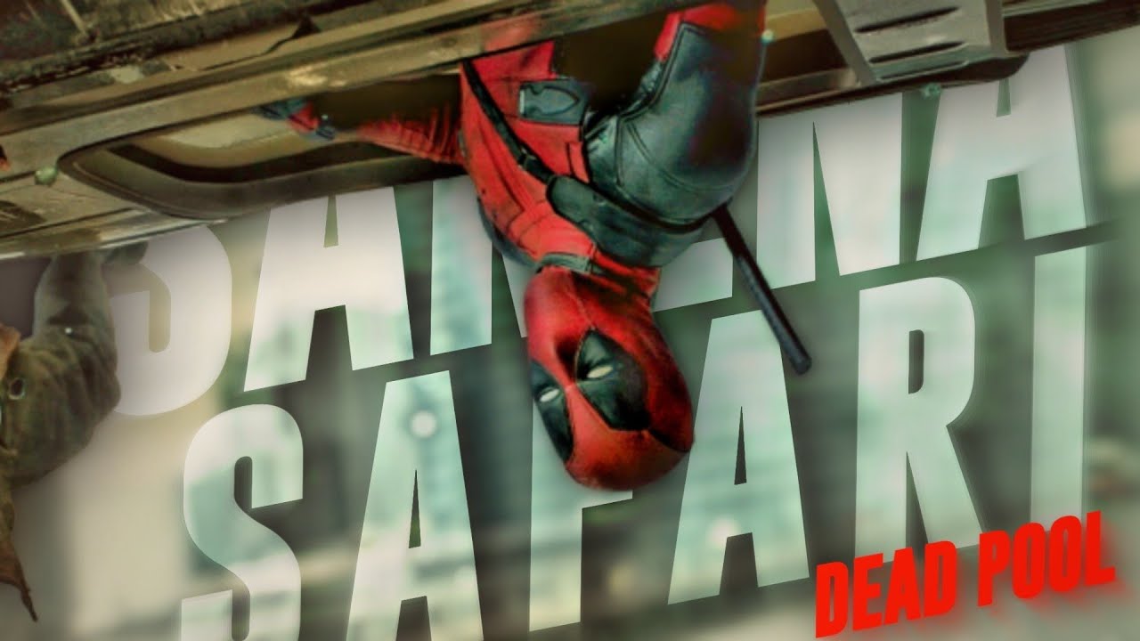Deadpool - Serena Safari
