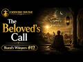 The Beloved's Call 🌹💫| Rumi's Whispers #12 | Dervish Divine 💫