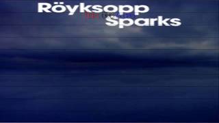 Röyksopp — Sparks  [only audio version] (subtitulada).