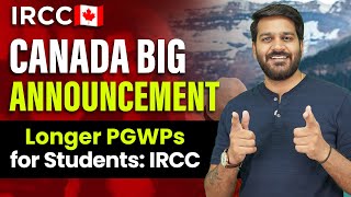 Canada Immigration Minister Big Statement: IRCC May Give Longer PGWPs for International Students