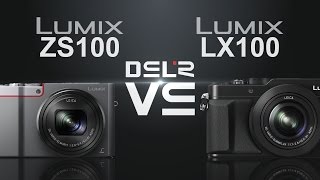 Panasonic Lumix Zs100 Zs110Tz100 Vs Panasonic Lumix Lx100