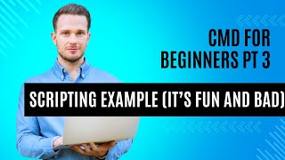 CMD For Beginners Pt. 3 (Scripting Example - (it's fun but powershell is better))