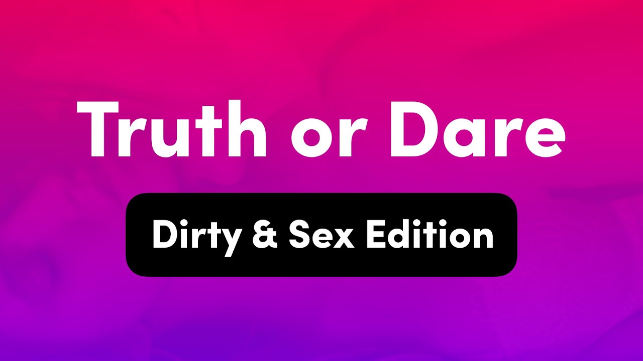 Truth or Dare for Adults Dirty Dares image